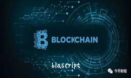 biascript