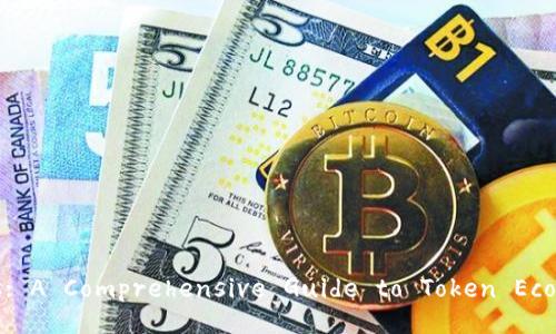 Understanding Tokenomics: A Comprehensive Guide to Token Economics in Cryptocurrency