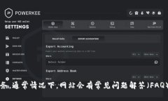 在这种情况下，我建议你访问 Tokenim 的官方网站