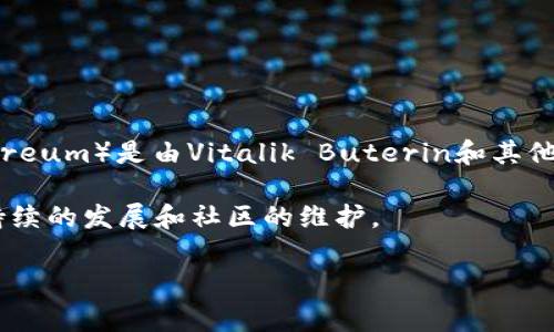 Tokenim并不是以太坊公司的项目或子公司。Tokenim是一家专注于区块链技术和数字资产管理的公司，提供各种与区块链相关的解决方案和服务，而以太坊（Ethereum）是由Vitalik Buterin和其他开发者于2015年推出的一个开源区块链平台。以太坊的主要目的是支持智能合约和去中心化应用（dApps），并为开发者提供一个可以在其上构建应用程序的环境。

虽然Tokenim可能会使用以太坊的区块链来实现其某些项目或服务，但它和以太坊平台的开发及其组织是分开的。以太坊有其自己的开发团队和基金会来支持其持续的发展和社区的维护。

如果你对Tokenim或以太坊有更具体的问题，欢迎继续询问！