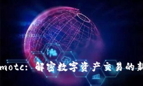 Tokenimotc: 解密数字资产交易的新兴平台