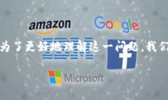 在加密货币的世界中，“tokenim转入不支持主网”