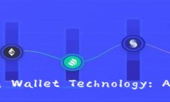 Understanding Bitcoin Wallet Technology: A Comprehensive Gui