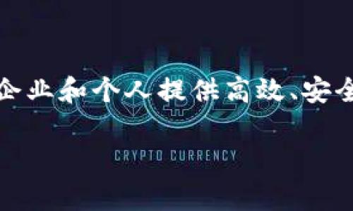 Tokenim 是由一家名为 Tokenim Technology 的公司开发的。该公司专注于区块链技术和智能合约的应用，旨在为企业和个人提供高效、安全的数字资产管理解决方案。Tokenim 的平台融合了最新的技术，致力于为用户提供简单易用的界面以及强大的功能。

如需更多详细信息或具体的功能介绍，请告诉我。