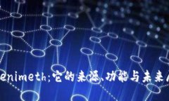 Tokenimeth：它的来源、功能与未来展望